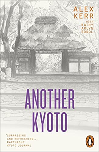 Journey to the East, book cover of Another Kyoto by Alex Kerr, recommended books on Japan